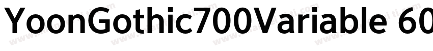 YoonGothic700Variable 60字体转换